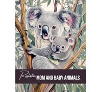 Realistic Mom & Baby Animals and Landscapes Coloring Book, A Nature Wildlife Activity for Teens, Adults, and Seniors: Grayscale Cute Mother & Child ... and Nature Coloring Books for Adults)