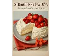 Realistic Strawberry Pavlova With Fresh Strawberries And Cream - A4 Retro Culinary Poster Wall Art Home Decor Featuring Delicious Meals Coffee and Rustic Kitchen Interiors for Food Lovers and Chefs