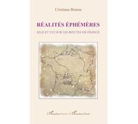 Réalités éphémères: Elle et lui sur les routes de France (Harmattan Italia)