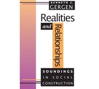 Realities and Relationships: Soundings in Social Construction (Conversations in Social Construction Se)