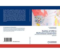 Realities of CRM in Multinational Corporation: CRM, Relationship Marketing, CRM System, eBusiness application