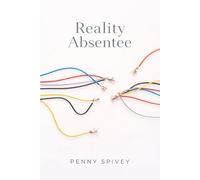 Reality Absentee: A Raw Poetry Collection on Schizophrenia, Hallucinations, and the Fight to Stay Real
