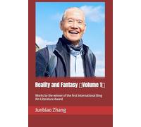 Reality and Fantasy （Volume 1）: Works by the winner of the first International Bing Xin Literature Award