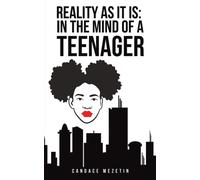 Reality As It Is : In the Mind of a Teenager