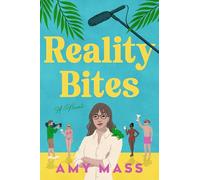 Reality Bites: A Novel
