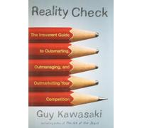 Reality Check: The Irreverent Guide to Outsmarting, Outmanaging and Outmarketing Your Competition