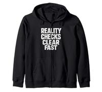 Reality Checks Clear Fast Funny Bold Statement Zip Hoodie
