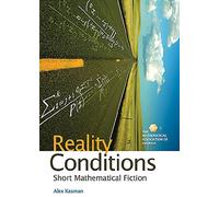 Reality Conditions: Short Mathematical Fiction (Spectrum)