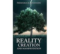 Reality Creation and Manifestation