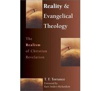 Reality & Evangelical Theology: The Realism of Christian Revelation