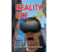 REALITY.EXE: Once you Log In, you can never Log Out!