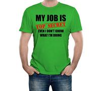 Reality Glitch Men's My Job is Top Secret Even I Don't Know What I'm Doing T-Shirt