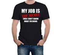 Reality Glitch Men's My Job is Top Secret Even I Don't Know What I'm Doing T-Shirt. (Medium, Black)