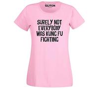 Reality Glitch Surely Not Everybody was Kung Fu Fighting Womens T-Shirt (XX-Large, Pink)