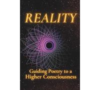 Reality: Guiding Poetry to a Higher Consciousness: 2