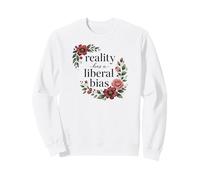 Reality Has a Liberal Bias Floral Political Activist Sweatshirt