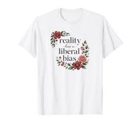 Reality Has a Liberal Bias Floral Political Activist T-Shirt