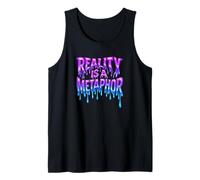 Reality is A Metaphor Melting Text Trippy Streetwear Tank Top