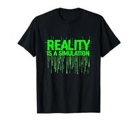 Reality is A Simulation T-Shirt