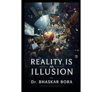 Reality Is An Illusion