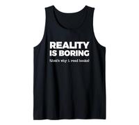 Reality is Boring (That's why i Read Books) Tank Top