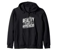 Reality Is Just A Hypothesis Funny Science Zip Hoodie