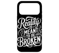 Reality is Meant to Be Broken | Vintage Inspiring Sci-fi Case for iPhone 17 Pro Max