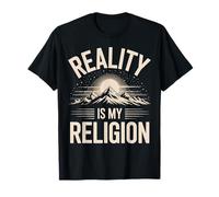 Reality is My Religion Mountain Sunset Design T-Shirt