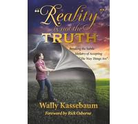 "Reality" is not the TRUTH: Breaking the Subtle Idolatry of Accepting "The Way Things Are"