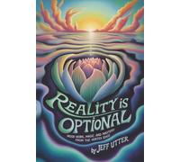 Reality Is Optional: Mood Work, Magic, and Mastery From the Vortex Edge