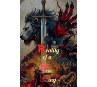 Reality of a True King