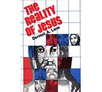 Reality of Jesus, The: An Essay on Christology (Exploration Book)