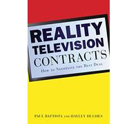 Reality Television Contracts: How to Negotiate the Best Deal