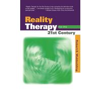 Reality Therapy For the 21st Century
