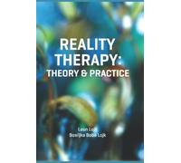 Reality Therapy: Theory & Practice
