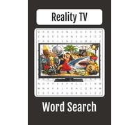 Reality TV Word Search: 115 Puzzles Featuring Popular Reality TV Shows, Contestants, Catchphrases, and Memorable Moments