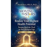 Realize Your Highest Health Potential: Turning Back the Clock on Your Biological Age - The Overview Edition