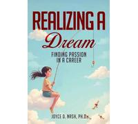 Realizing a Dream: Finding Passion in a Career