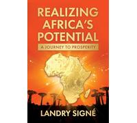 Realizing Africa's Potential: A Journey to Prosperity