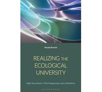 Realizing the Ecological University: Eight Ecosystems, Their Antagonisms and a Manifesto