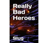 Really Bad Heroes: 1