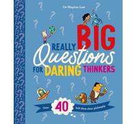 Really Big Questions For Daring Thinkers : Over 40 Bold Ideas about Philosophy