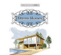 Really COOL Colouring Book 1: Dream Homes & Interiors: Volume 1