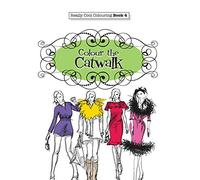 Really COOL Colouring Book 4: Colour The Catwalk: Volume 4 (Really COOL Colouring Books)