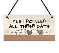 Really Do Need All These Cats Hanging Sign Funny Crazy Cat Lady Sign Cat Lover Gift