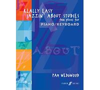 Really Easy Jazzin' About Studies Piano: Fun Pieces for Piano/ Keyboard