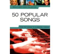Really Easy Piano 50 Popular Songs Pf: From Pop Songs to Classical Themes