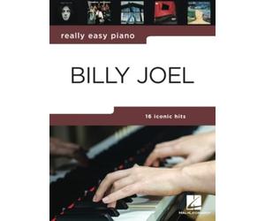 Really Easy Piano: Billy Joel | Beginner Piano Sheet Music with 16 Iconic Hits | Piano Music Book with Lyrics and Performance Tips | Easy Pop Piano Collection for Students and Teachers