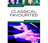 Really Easy Piano - Classical Favourites: Easy Piano Sheet Music with 24 Classical Pieces