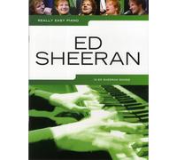 Really Easy Piano Ed Sheeran Book by Ed Sheeran (PB 2014)
